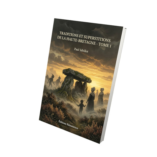 Livre Traditions et superstitions de la Haute-Bretagne - Tome 1 par Paul Sébillot - Vue 3D - Editions Remanence