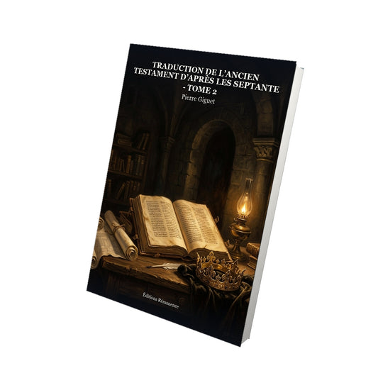 Livre Traduction de l’Ancien Testament d’après les Septante - Tome 2 par Pierre Giguet - Vue 3D - Editions Remanence