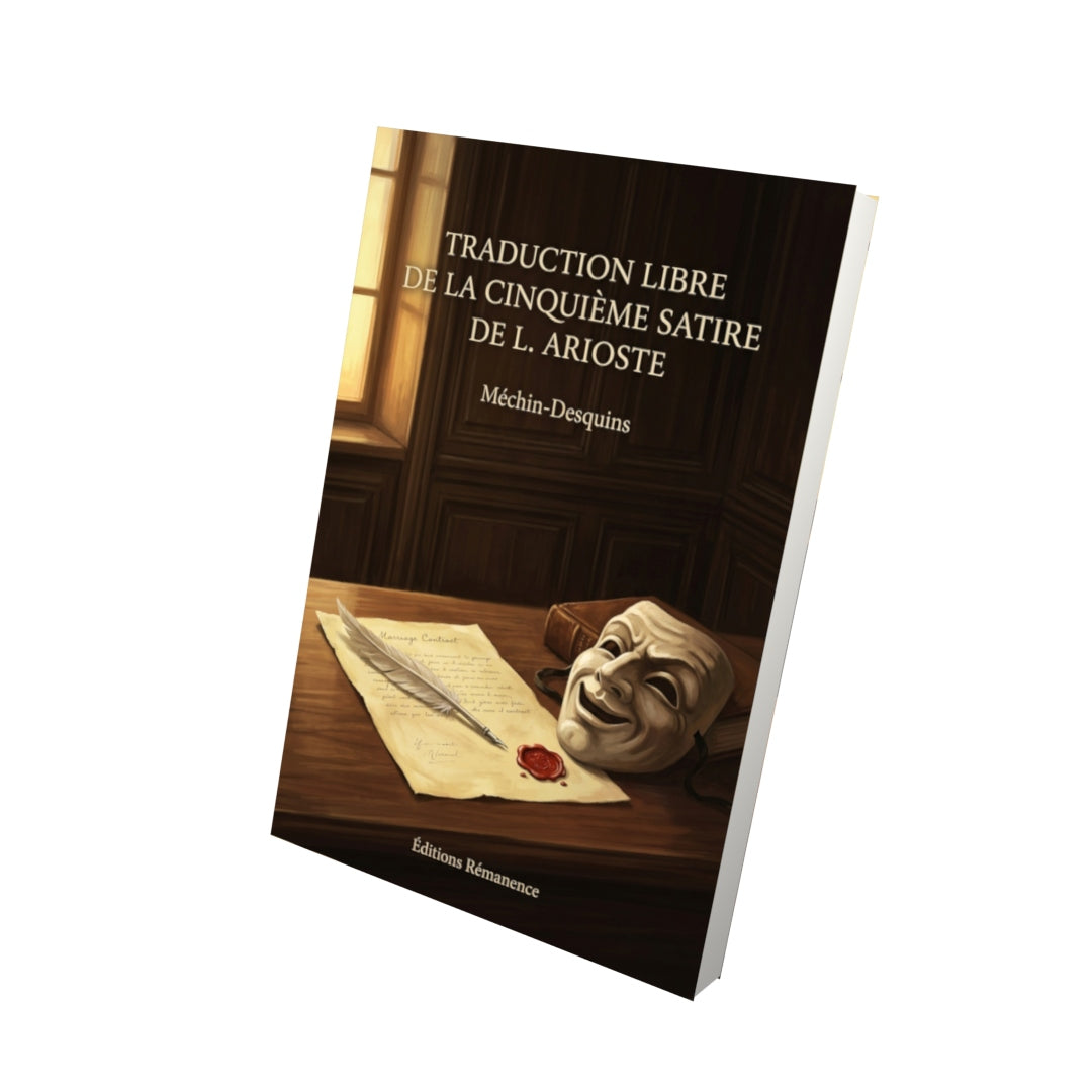 Livre Traduction libre de la cinquième satire de L. Arioste par Méchin-Desquins - Vue 3D - Editions Remanence