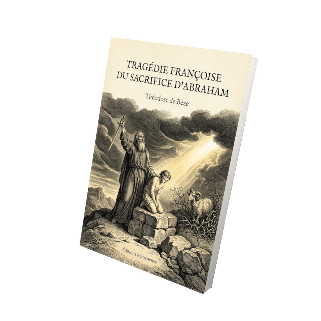 Livre Tragédie françoise du sacrifice d’Abraham par Théodore de Bèze - Vue 3D - Editions Remanence