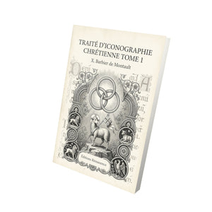 Traité d'iconographie chrétienne Tome 1 - X. Barbier de Montault
