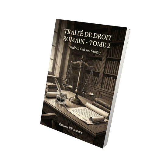 Livre Traité de droit romain - Tome 2 par Friedrich Carl von Savigny - Vue 3D - Editions Remanence