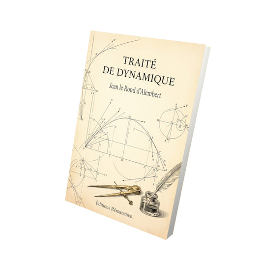 Livre Traité de dynamique par Jean le Rond d’Alembert - Vue 3D - Editions Remanence