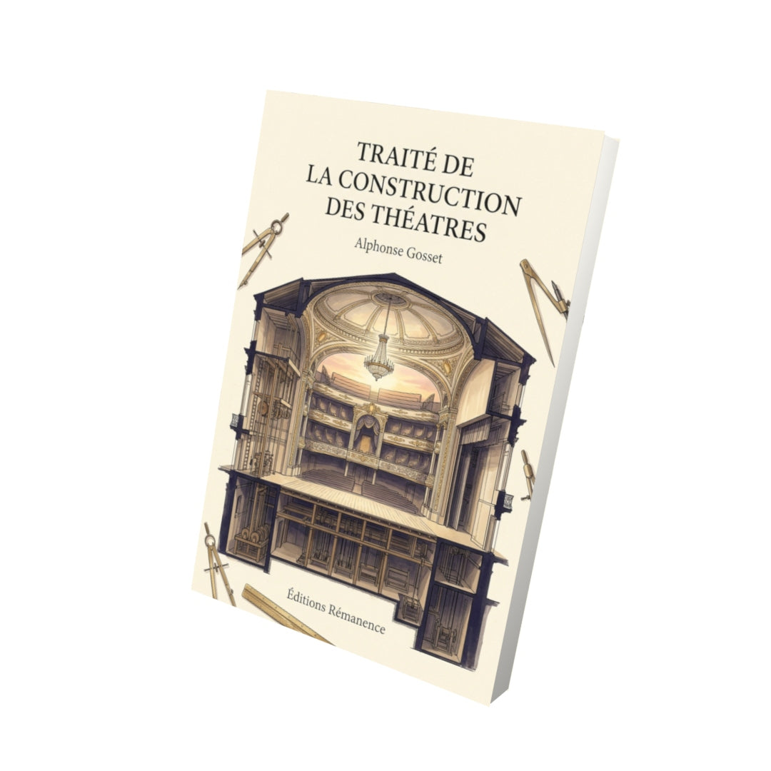 Livre Traité de la construction des théatres par Alphonse Gosset - Vue 3D - Editions Remanence