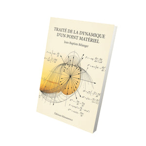 Traité de la dynamique d’un point matériel - Jean-Baptiste Bélanger