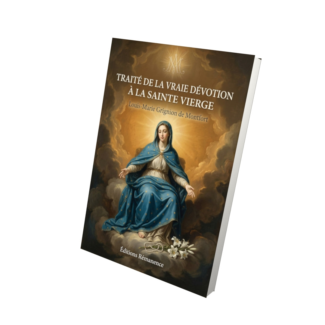 Livre Traité de la vraie dévotion à la Sainte Vierge par Louis-Marie Grignion de Montfort - Vue 3D - Editions Remanence