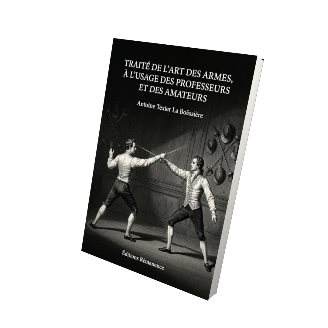 Livre Traité de l’art des armes, à l'usage des professeurs et des amateurs par Antoine Texier La Boëssière - Vue 3D - Editions Remanence