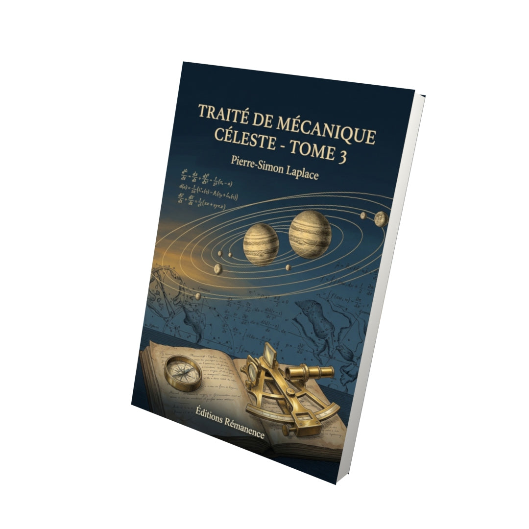 Livre Traité de mécanique céleste - Tome 3 par Pierre-Simon Laplace - Vue 3D - Editions Remanence