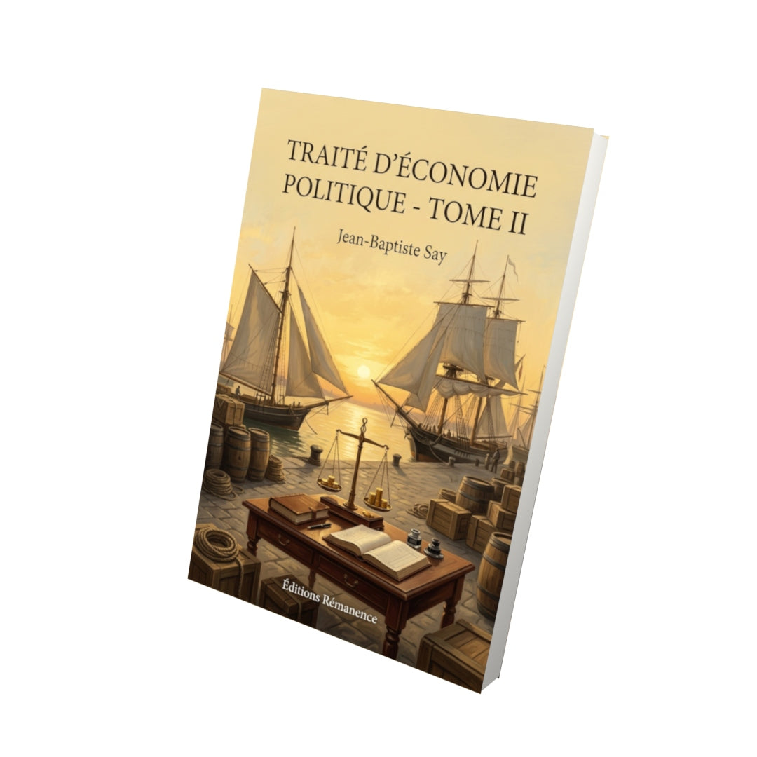 Livre Traité d’économie politique - Tome II par Jean-Baptiste Say - Vue 3D - Editions Remanence