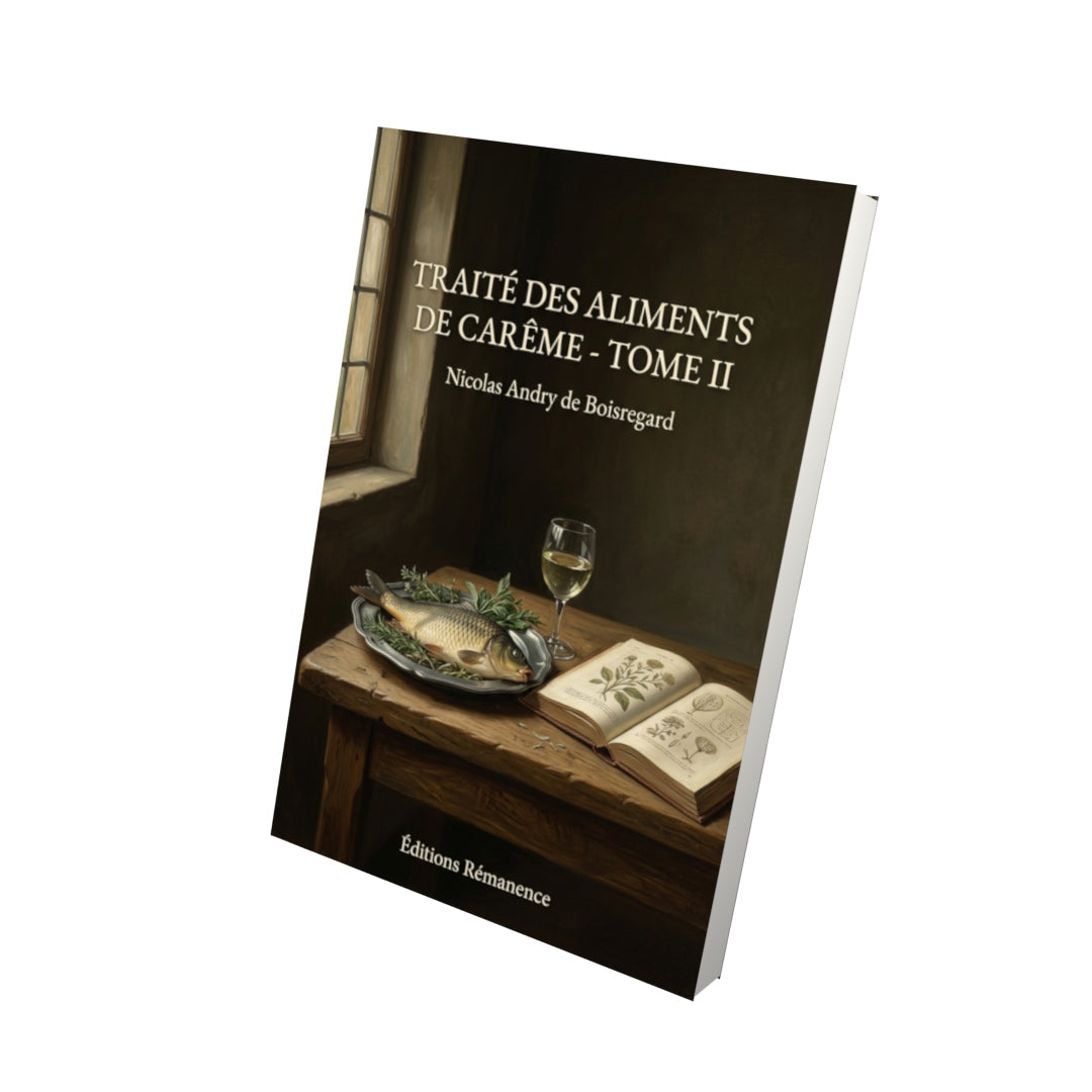 Livre Traité des aliments de carême - Tome II par Nicolas Andry de Boisregard - Vue 3D - Editions Remanence