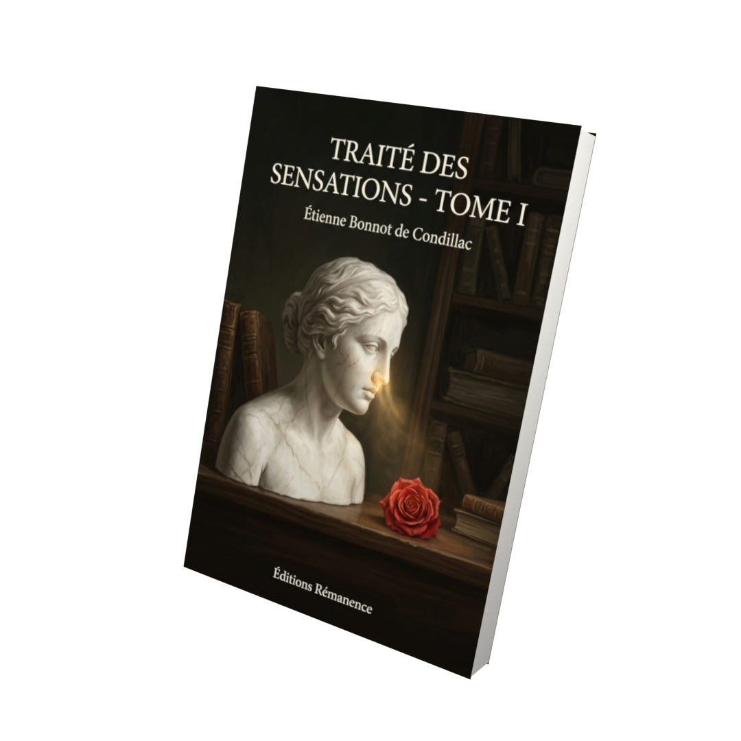 Livre Traité des sensations - Tome I par Étienne Bonnot de Condillac - Vue 3D - Editions Remanence