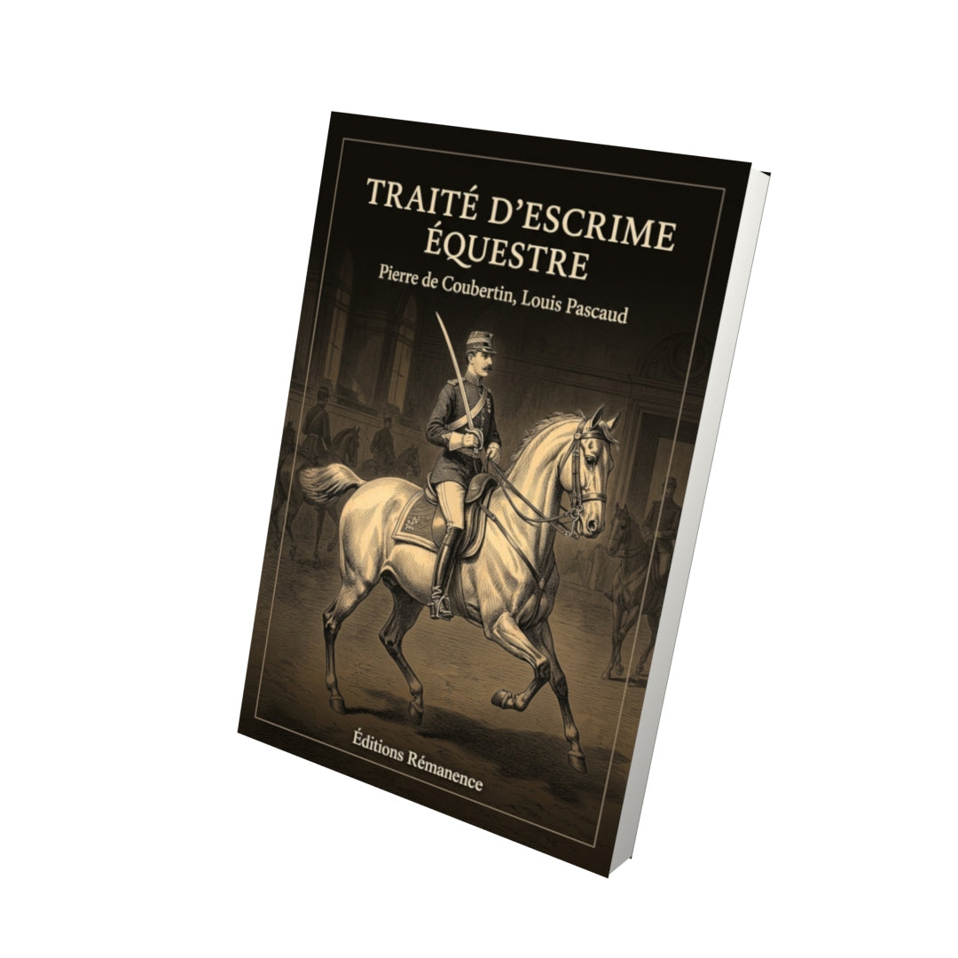 Livre Traité d’Escrime équestre par Pierre de Coubertin, Louis Pascaud - Vue 3D - Editions Remanence