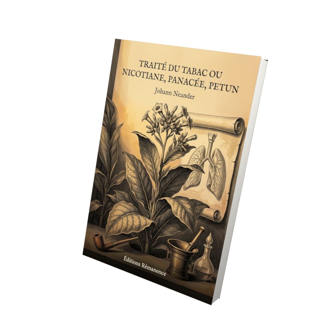 Livre Traité du tabac ou nicotiane, panacée, petun par Johann Neander - Vue 3D - Editions Remanence
