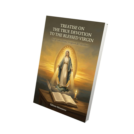Livre Treatise on the true devotion to the Blessed Virgin - Saint Louis Marie Grignon de Montfort - Vue 3D - Editions Remanence