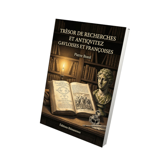 Livre Tresor de recherches et antiqvitez gavloises et françoises par Pierre Borel - Vue 3D - Editions Remanence
