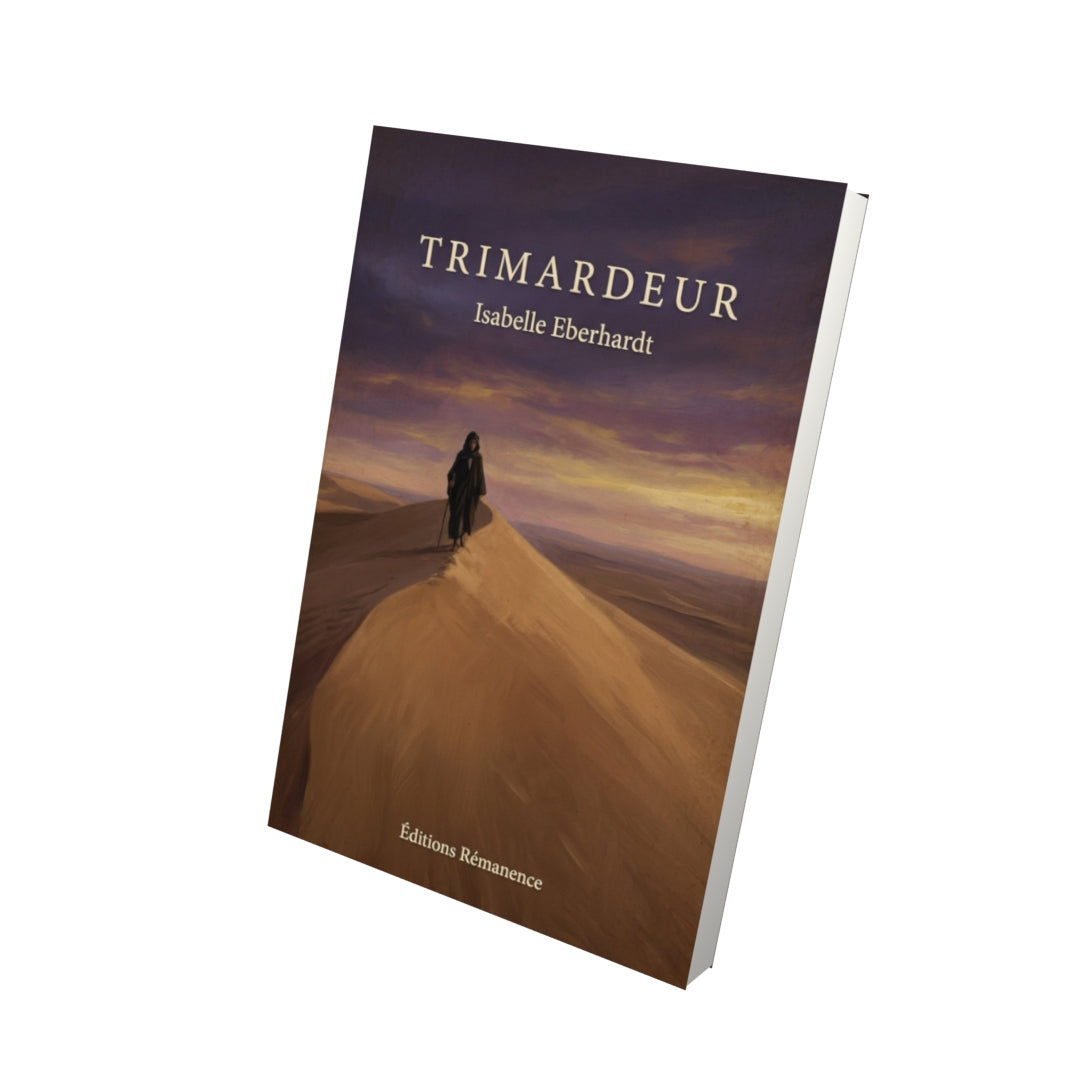 Livre Trimardeur - Isabelle Eberhardt - Vue 3D - Editions Remanence