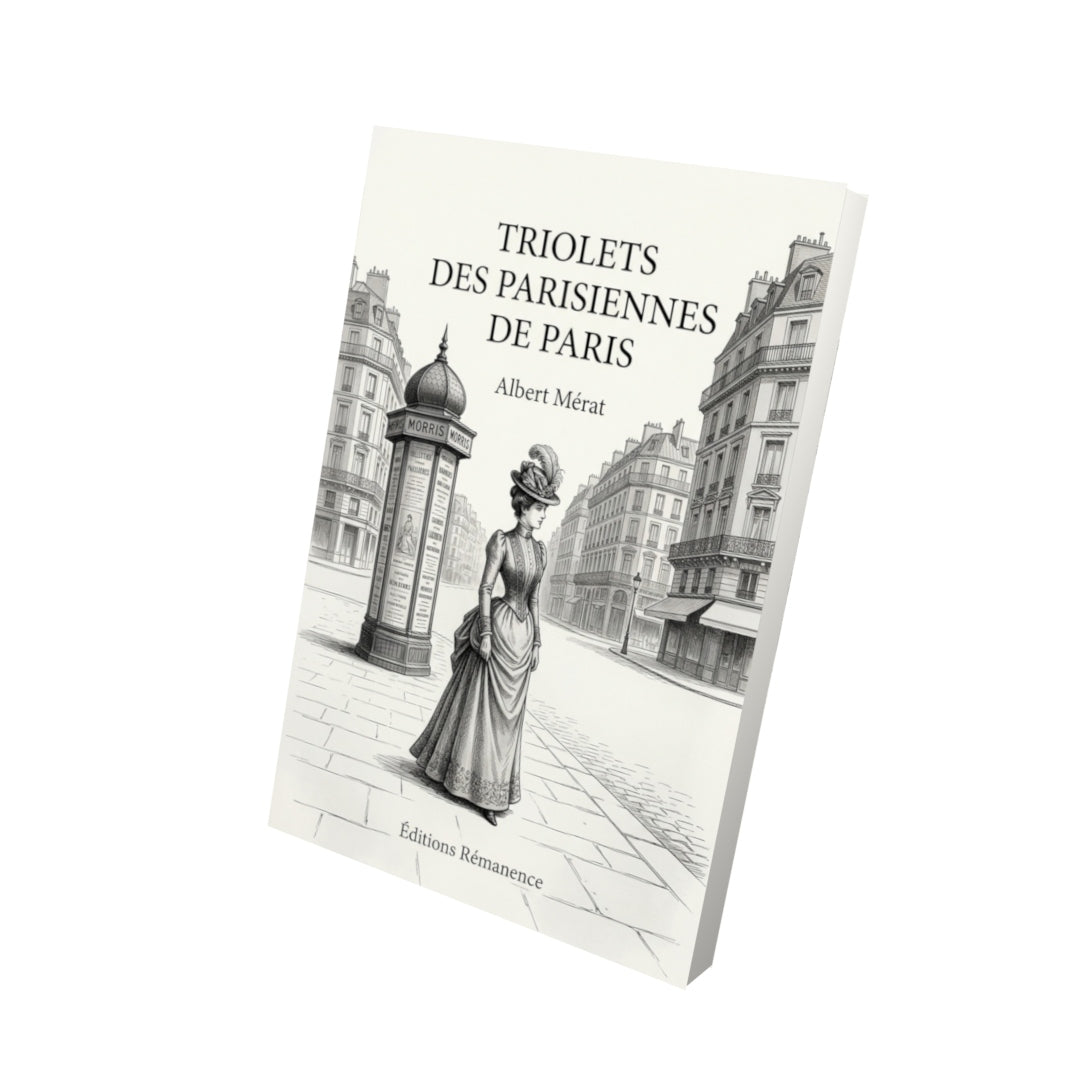 Livre Triolets des Parisiennes de Paris par Albert Mérat - Vue 3D - Editions Remanence