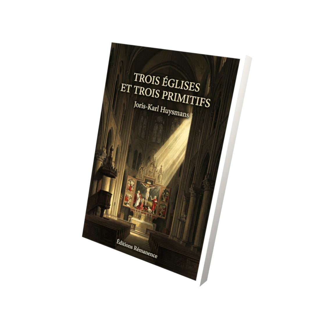 Livre Trois églises et trois primitifs par Joris-Karl Huysmans - Vue 3D - Editions Remanence