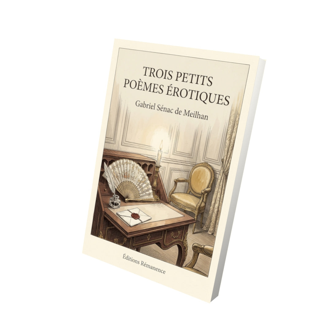 Livre Trois petits poèmes érotiques par Gabriel Sénac de Meilhan - Vue 3D - Editions Remanence