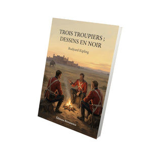 Trois Troupiers ; Dessins en noir - Rudyard Kipling