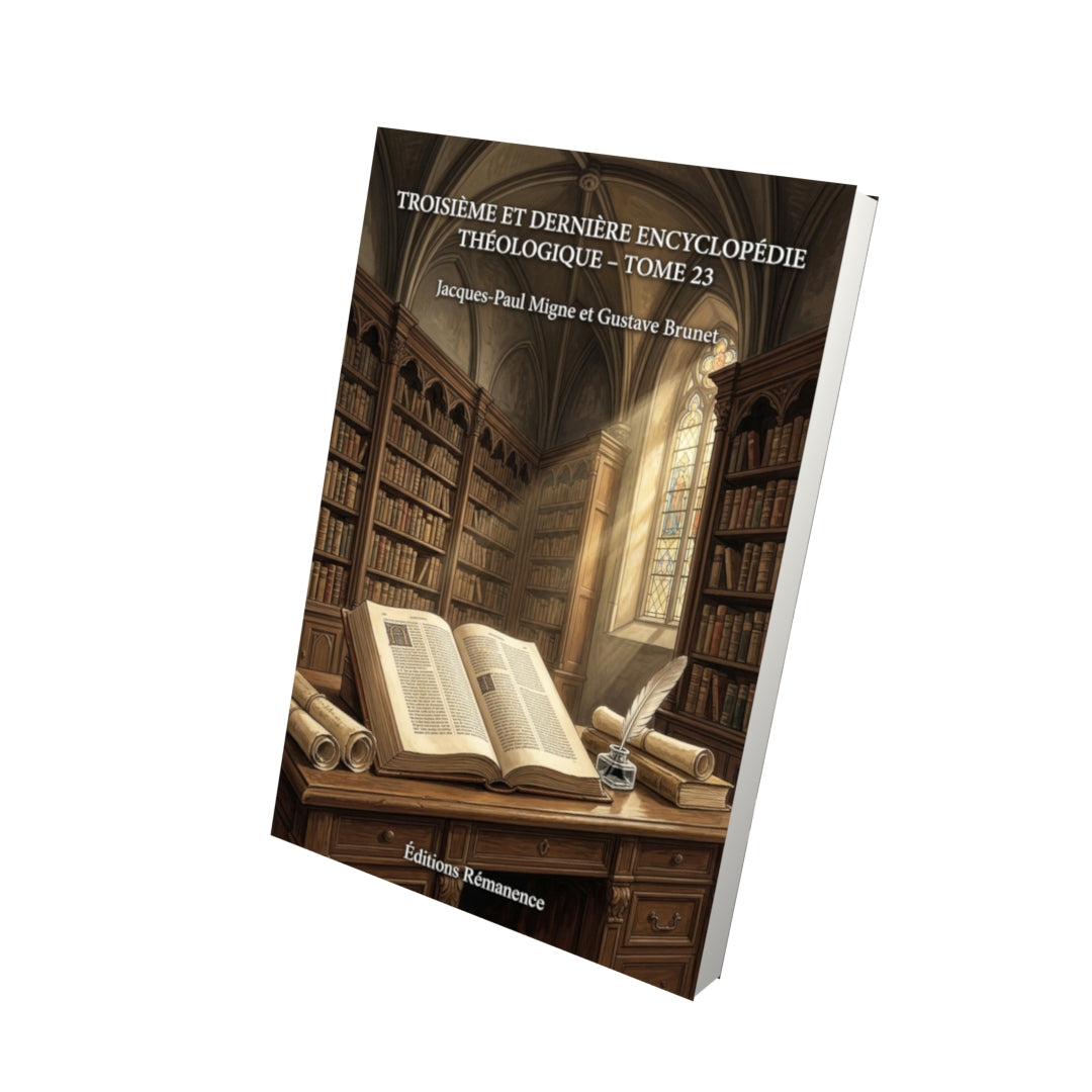 Livre Troisième et dernière encyclopédie théologique - Tome 23 par Jacques-Paul Migne et Gustave Brunet - Vue 3D - Editions Remanence