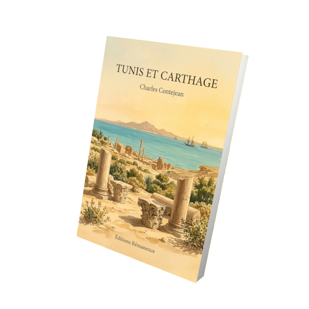 Livre Tunis et Carthage par Charles Contejean - Vue 3D - Editions Remanence
