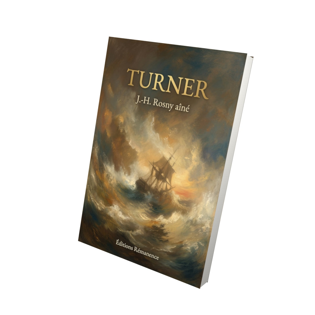 Livre Turner par J.-H. Rosny aîné - Vue 3D - Editions Remanence
