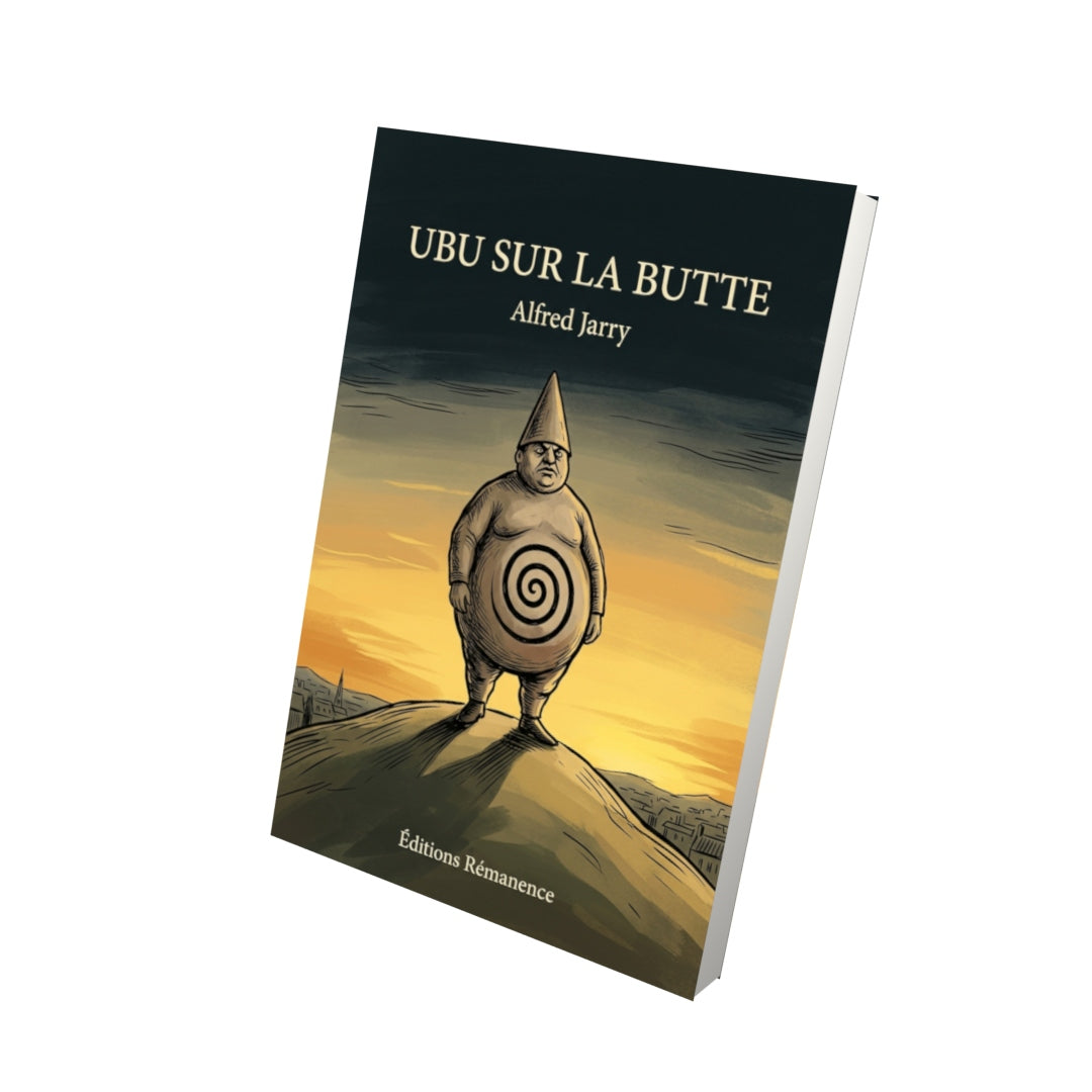 Livre Ubu sur la butte par Alfred Jarry - Vue 3D - Editions Remanence