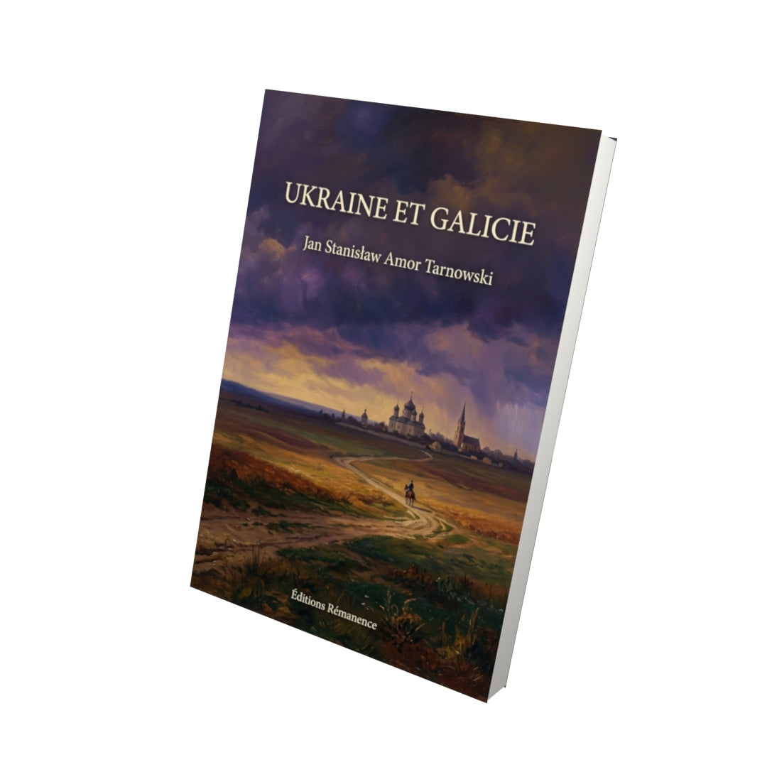 Livre Ukraine et Galicie par Jan Stanisław Amor Tarnowski - Vue 3D - Editions Remanence