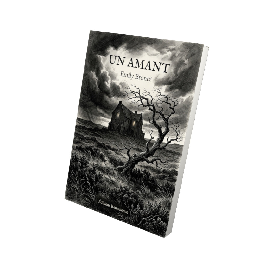 Livre Un amant par Emily Brontë - Vue 3D - Editions Remanence