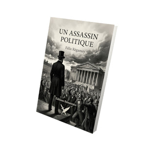 Un assassin politique - Félix Régamey