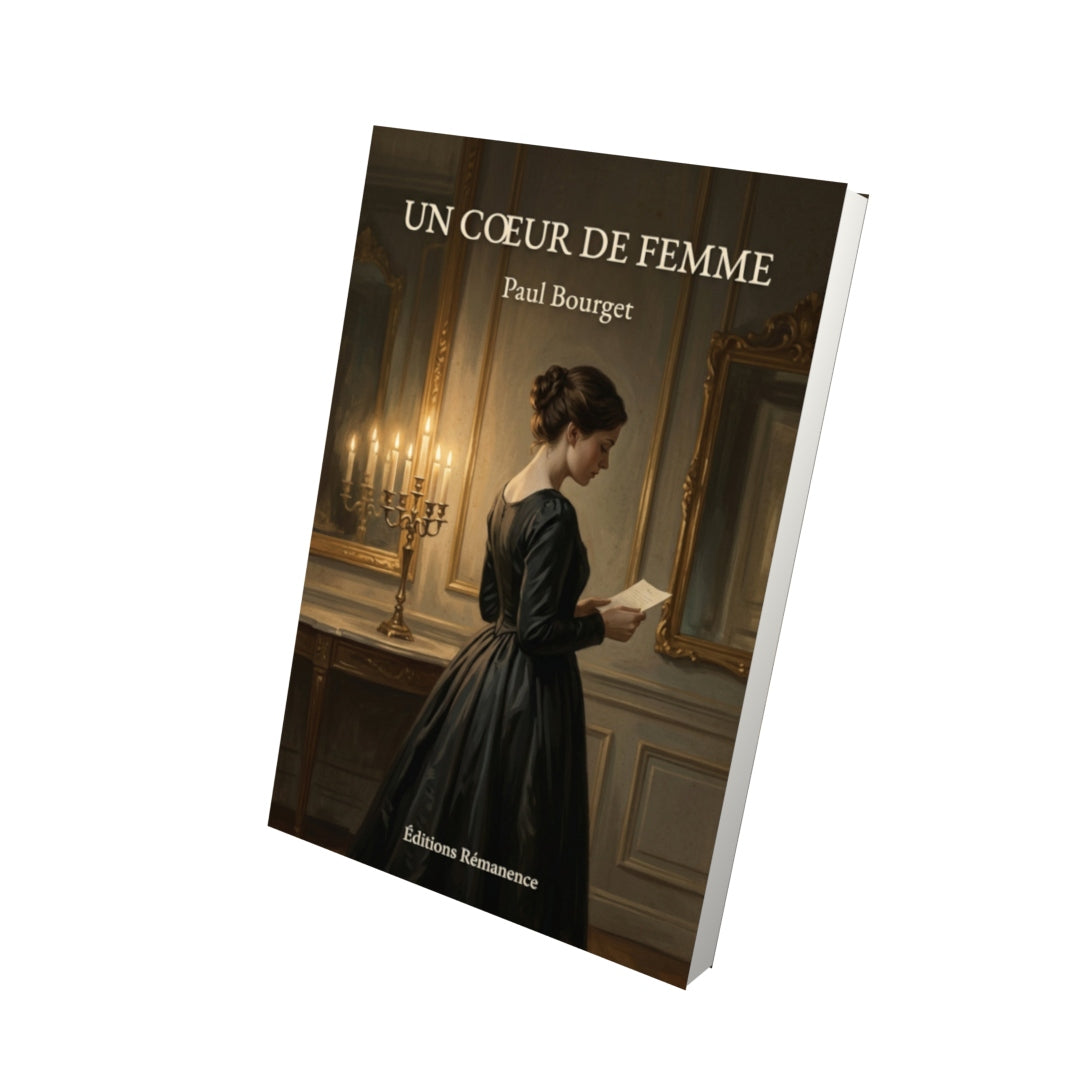 Livre Un Coeur de femme - Paul Bourget - Vue 3D - Editions Remanence