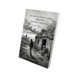 Un conte populaire breton (Le mauvais fils) - François-Marie Luzel