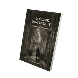 Un éclair dans la nuit - Renée Gouraud d’Ablancourt