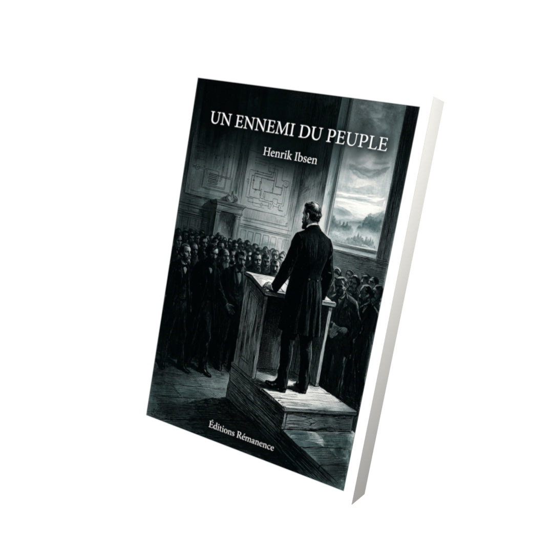 Livre Un Ennemi du peuple par Henrik Ibsen - Vue 3D - Editions Remanence