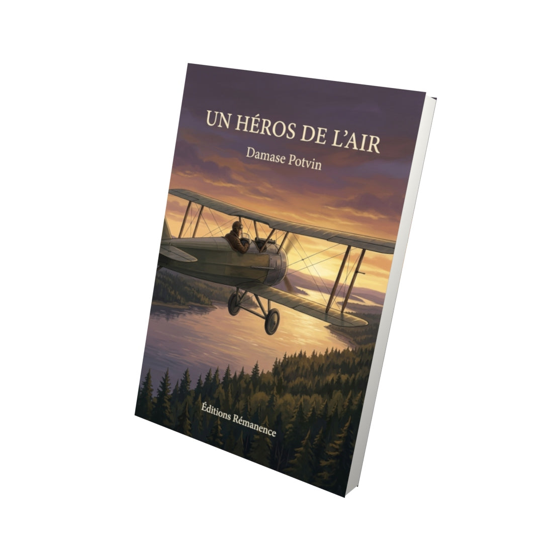 Livre Un héros de l’air par Damase Potvin - Vue 3D - Editions Remanence