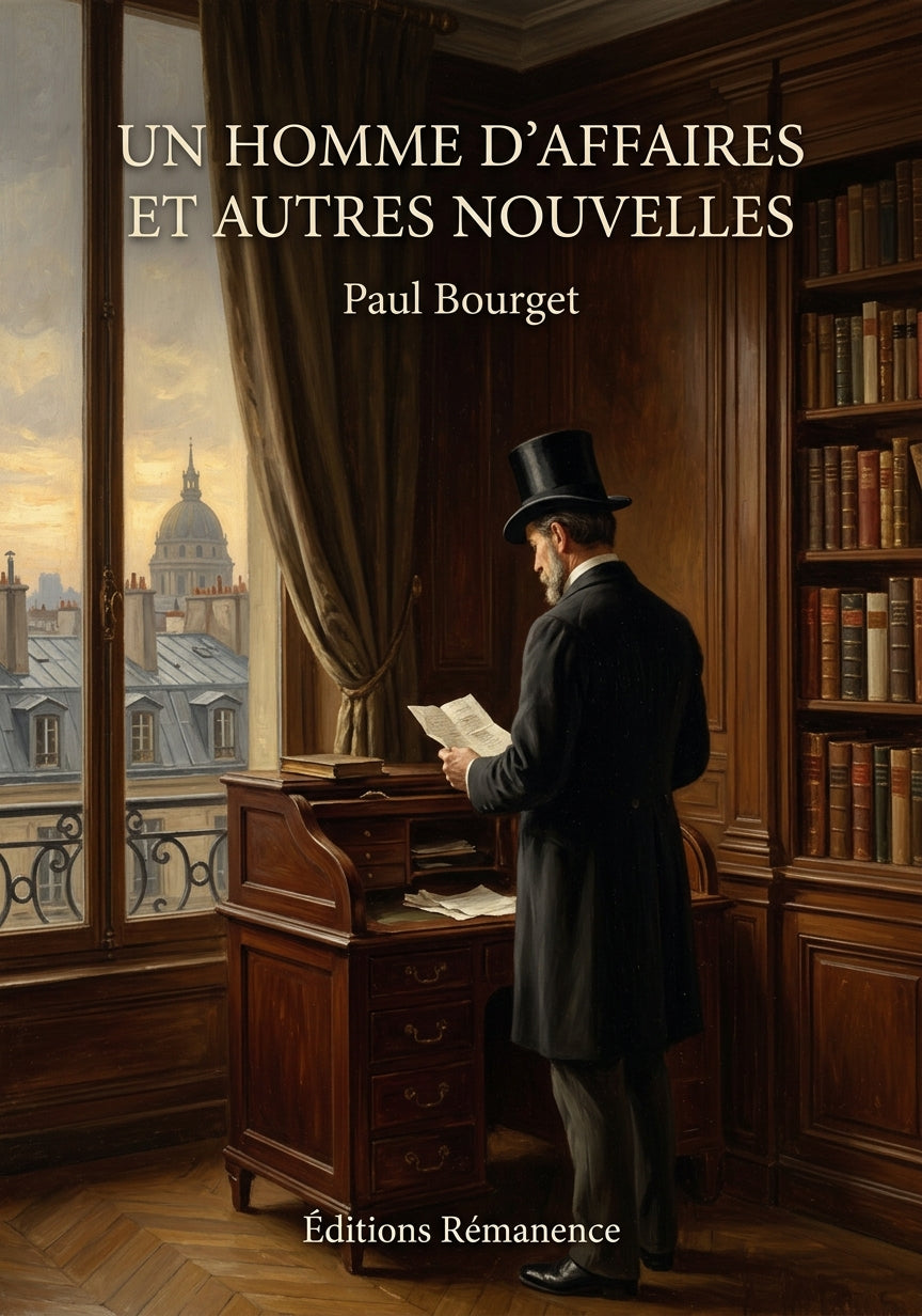 Livre Un homme d’affaires et autres nouvelles par Paul Bourget - Couverture - Editions Remanence