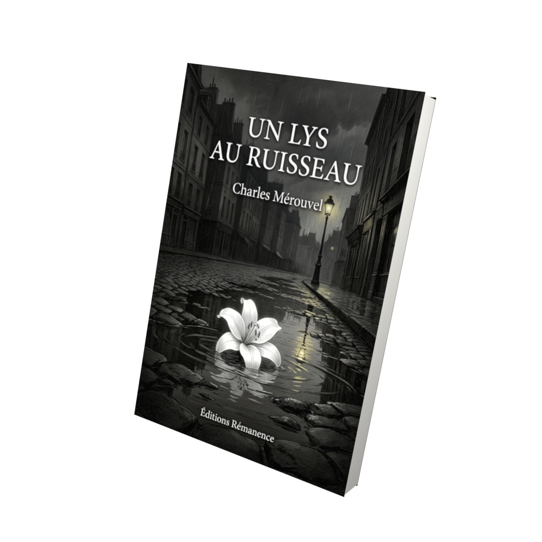 Livre Un lys au ruisseau par Charles Mérouvel - Vue 3D - Editions Remanence