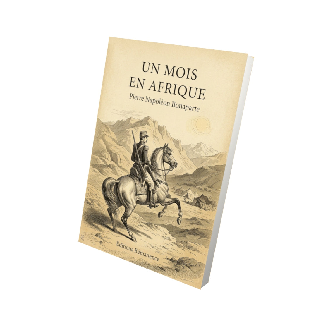 Livre Un mois en Afrique - Pierre Napoléon Bonaparte - Vue 3D - Editions Remanence