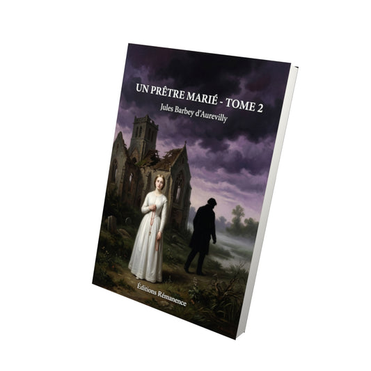 Livre Un prêtre marié - Tome 2 par Jules Barbey d’Aurevilly - Vue 3D - Editions Remanence