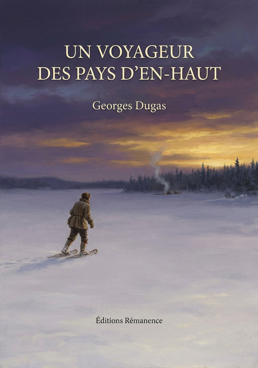Livre Un voyageur des pays d’en-haut par Georges Dugas - Couverture - Editions Remanence