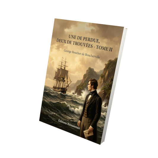 Livre Une de perdue, deux de trouvées - Tome II par George Boucher de Boucherville - Vue 3D - Editions Remanence