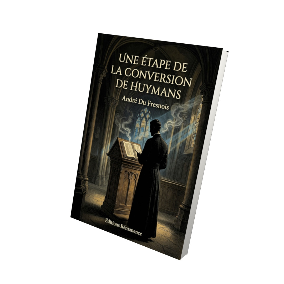Livre Une étape de la conversion de Huymans par André Du Fresnois - Vue 3D - Editions Remanence