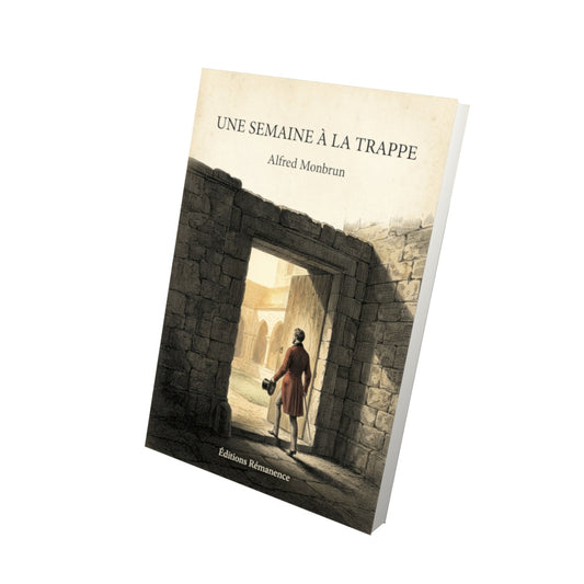 Livre Une semaine à la Trappe - Alfred Monbrun - Vue 3D - Editions Remanence