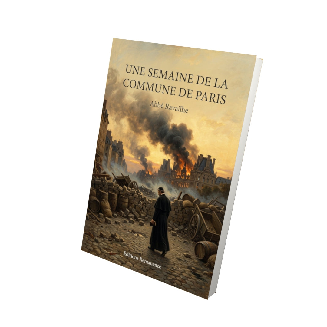 Livre Une semaine de la Commune de Paris - Abbé Ravailhe - Vue 3D - Editions Remanence
