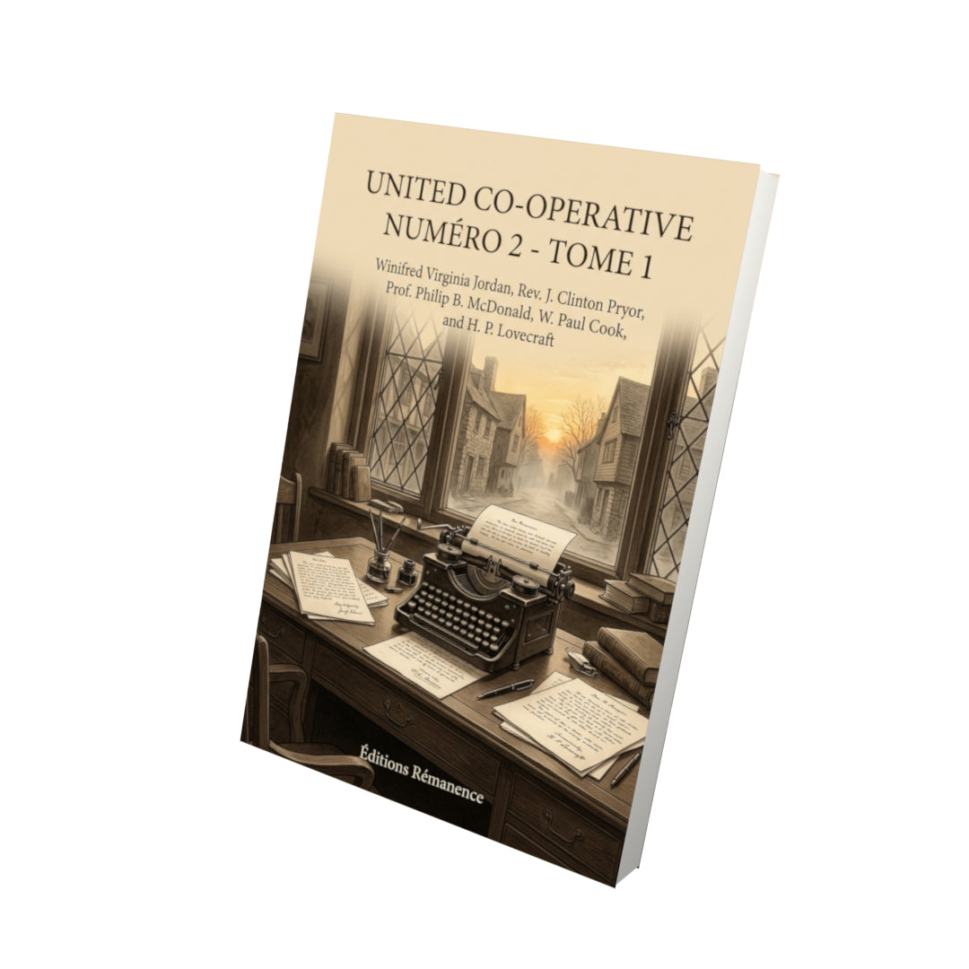 Livre United Co-operative numero 2 - Tome 1 par Winifred Virginia Jordan, Rev. J. Clinton Pryor, Prof. Philip B. McDonald, W. Paul Cook, and H. P. Lovecraft - Vue 3D - Editions Remanence