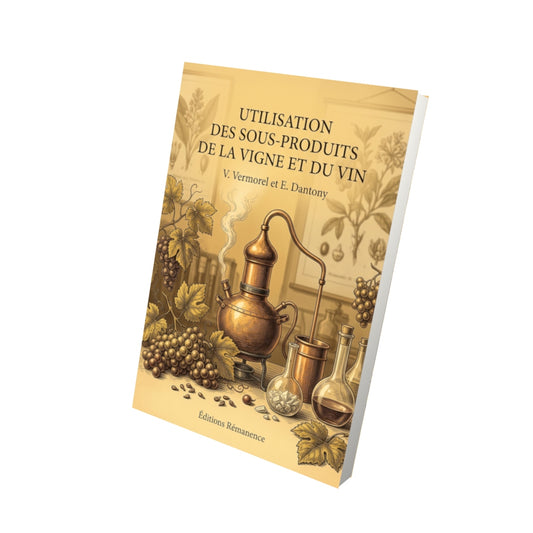 Livre Utilisation des sous-produits de la vigne et du vin par V. Vermorel et E. Dantony - Vue 3D - Editions Remanence