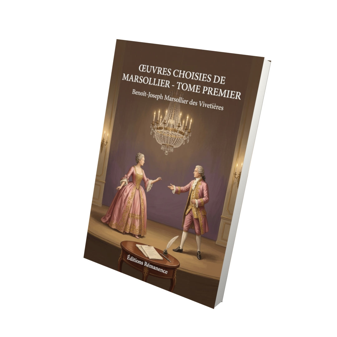 Livre Œuvres choisies de Marsollier - Tome premier par Benoît-Joseph Marsollier des Vivetières - Vue 3D - Editions Remanence