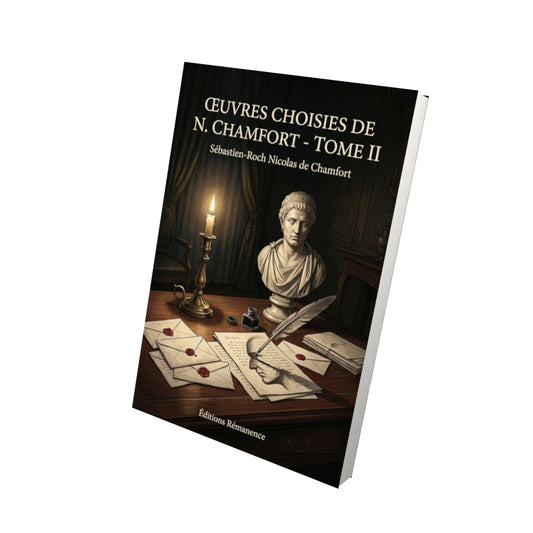Livre Œuvres choisies de N. Chamfort - Tome II par Sébastien-Roch Nicolas de Chamfort - Vue 3D - Editions Remanence