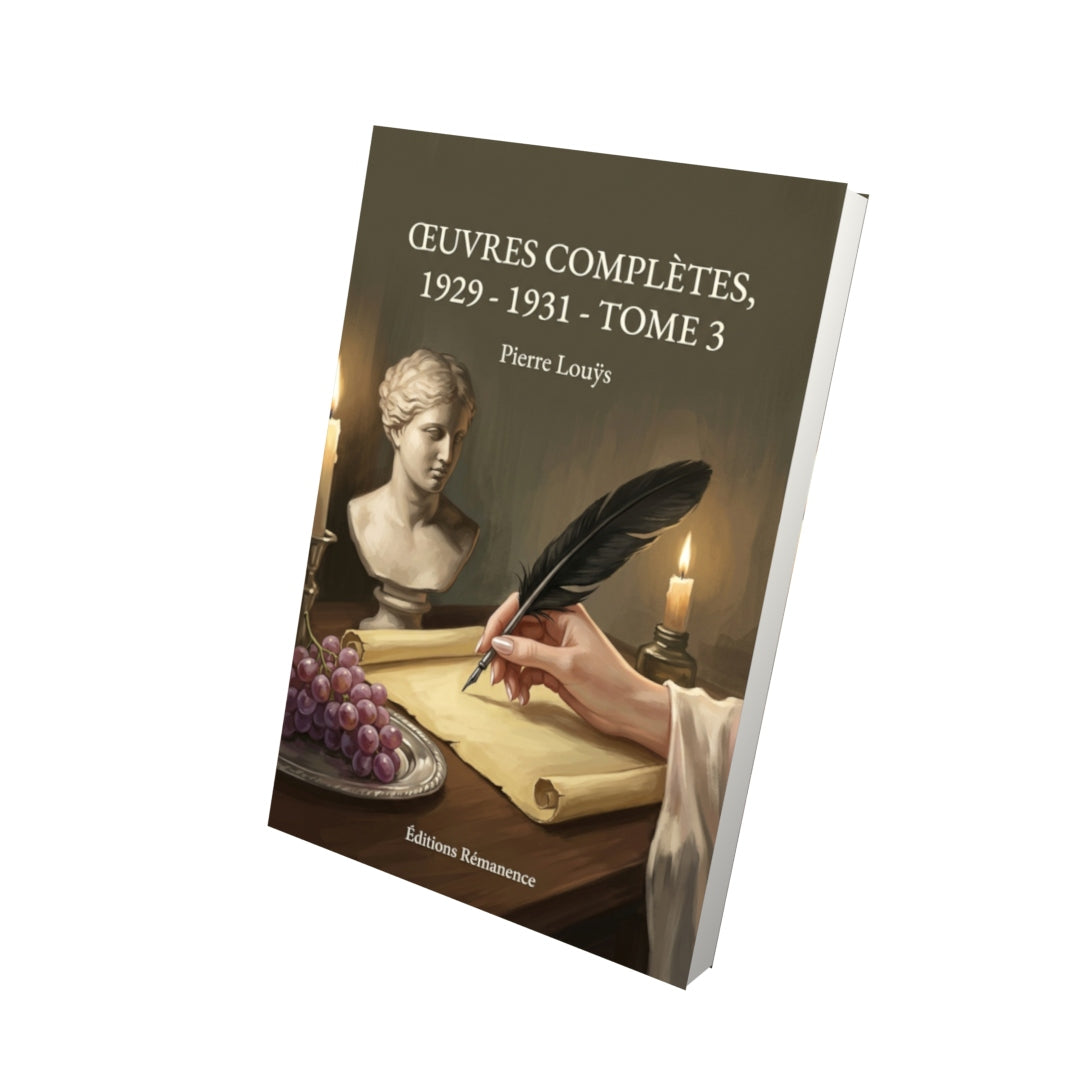 Livre Œuvres complètes, 1929 - 1931 - Tome 3 par Pierre Louÿs - Vue 3D - Editions Remanence